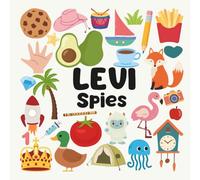 Levi Spies with a Little Eye: A Fun and Engaging Search and Find Book for Kids Ages 3-6