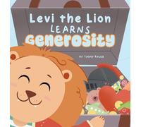 Levi the Lion Learns Generosity: A DinoPreneurs Book