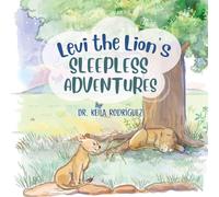 Levi the Lion's Sleepless Adventures