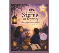Levi und die Sterne der Erinnerung: Sternengeschwisterchen