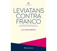 Leviatans contra Franco: De la utopia de preguerra a la distopia antifranquista en la ciència-ficció catalana: 1 (SÈRIE ESTUDIS CF)