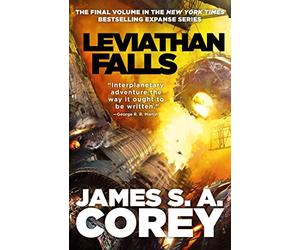 Leviathan falls: Book 9 of the Expanse (now a Prime Original series)
