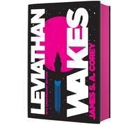 Leviathan Wakes: 10th Anniversary Edition: 1 (The Expanse, 1)