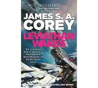 Leviathan Wakes: Book 1 of the Expanse (now a Prime Original series)