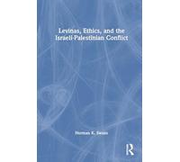 Levinas, Ethics, and the Israeli-Palestinian Conflict