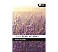 Levinas' 'Totality and Infinity': A Reader's Guide (Reader's Guides)