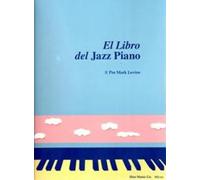 LEVINE Mark - El Piano de Jazz (Metodo) para Piano (Ed.Español)