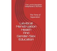 Levitical Menstruation Health And Gender/Sex Education: The Time of Separation