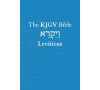 Leviticus: A programmatic, as-literal-as-it-gets translation of the Westminster Leningrad Codex (The KJGV Bible)