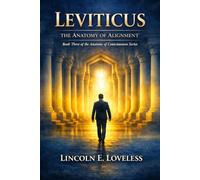 Leviticus - The Anatomy of Alignment (The Anatomy of Consciousness)