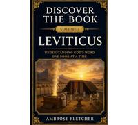 Leviticus: Understanding God’s Word One Book at a Time (Discover the Book)