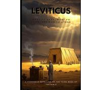 Leviticus: What to Wear, What to Burn, and Who to Stone: 3 (The Retold Bible Series)