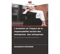 L'évolution et l'impact de la responsabilité sociale des entreprises des entreprises: Dans les pratiques commerciales contemporaines