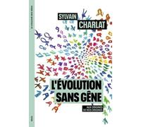L'Evolution sans gêne: Aux origines de nos origines (La Couleur des idées)