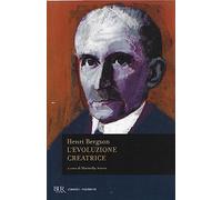 L'evoluzione creatrice – BUR Classici del pensiero