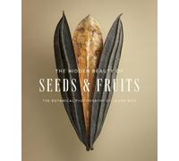 Levon Biss The Hidden Beauty of Seeds & Fruits: Th (Tapa dura) (Importación USA)