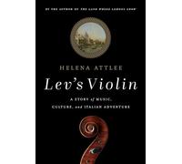Lev's Violin: A Story of Music, Culture and Italian Adventure