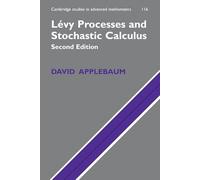 Lévy Processes and Stochastic Calculus 2nd Edition Paperback: 116 (Cambridge Studies in Advanced Mathematics, Series Number 116)