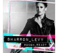 Levy, Sharron - Rough Ready