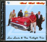 Lew Lewis & the Twilight Trio - Red Hot Baby