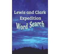 Lewis and Clark Expedition Word Search: Educational and entertaining | 50 word search puzzles | 6x9 paperback