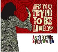Lewis, Andy - Are You Trying to Be Lonely?