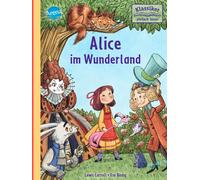 Lewis Carroll I Alice im Wunderland: Klassiker altersgerecht neuerzä (Tapa dura)