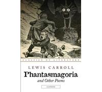 Lewis Carroll Phantasmagoria and Other Poems (Tapa blanda)