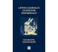 Lewis Carroll’s Guide for Insomniacs