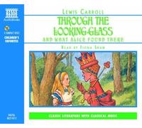 Lewis Carroll - Through the Looking Glass & What Alice Found There