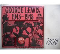 Lewis, George - George Lewis 1943-1945 [Vinyl-LP].