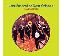Lewis, George - Jazz Funeral At New Orleans
