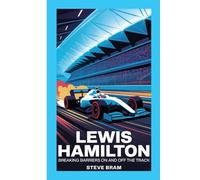 LEWIS HAMILTON: Breaking Barriers On and Off the Track