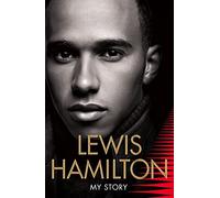 Lewis Hamilton: My Story