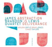 Lewis,James Brandon Quartet (Lewis,Ortiz,Jones,Taylor) - Abstraction is Deliverance [Import]