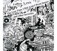 Lewis, Jeffrey - Last Time I Did Acid I Went Insane & Other