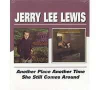 Lewis, Jerry Lee - Another Place Another Time / She Still Comes Around