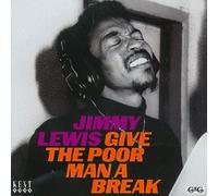Lewis, Jimmy - Give the Poor Man a Break
