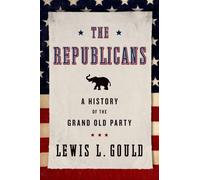 Lewis L. Gould The Republicans (Tapa blanda) (Importación USA)