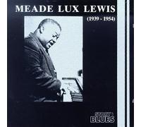 Lewis, Meade Lux - 1939-1954