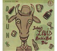 LEWIS ROCK & ROLL TRIO, John - LEWIS ROCK & ROLL TRIO, John Drunk / Lay Back & Be Cool 45rpm/ps