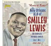 Lewis,Smiley - Rootin' and Tootin' - The New Orleans R&B of Smiley Lewis - The Complete Imperial Singles As & Bs 1950-1951