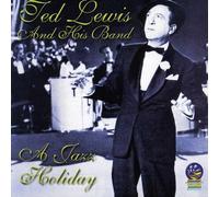 Lewis, Ted - A Jazz Holiday