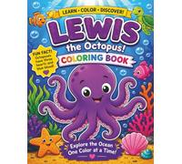 Lewis the Octopus: Ocean Adventure Coloring & Activity Book for Kids Ages 4-8: Fun Ocean Facts, Word Searches, Sea Animal Friends, Coloring Pages, and ... Learning Activities for Young Explorers