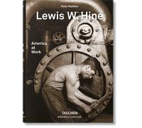 Lewis W. Hine. America at Work (Ingl./Fr./Alemán) | Peter Walther