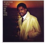 Lewis, Webster - Let Me Be The One