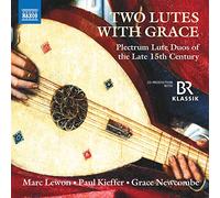 Grace Newcombe – Two Lutes with Grace: Plectrum Lute Duos of the late 15th century – CD – NAXOS