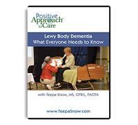 "Lewy Body Dementia: It Isn't Alzheimer's or Parkinson's Disease-What Everyone Needs to Know" with Teepa Snow