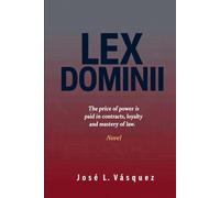 LEX DOMINII: The price of power is paid in contracts, loyalty, and rule of law.: 2 (Novels of law, romance, and power; Legal thrillers with ... law, negotiations, passion and revenge)