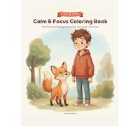 Lex & Fox - Calm & Focus Coloring Book: A Gentle Coloring Book for Calm, Focus, and Quiet Moments (Lex & Fox Coloring Books)